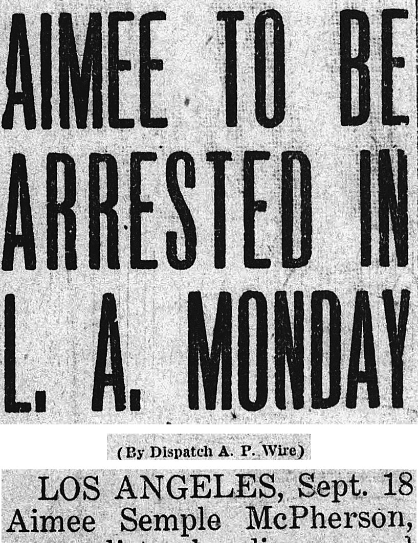 Douglas Daily Dispatch, Douglas, Arizona: AIMEE TO BE ARRESTED IN L. A. MONDAY