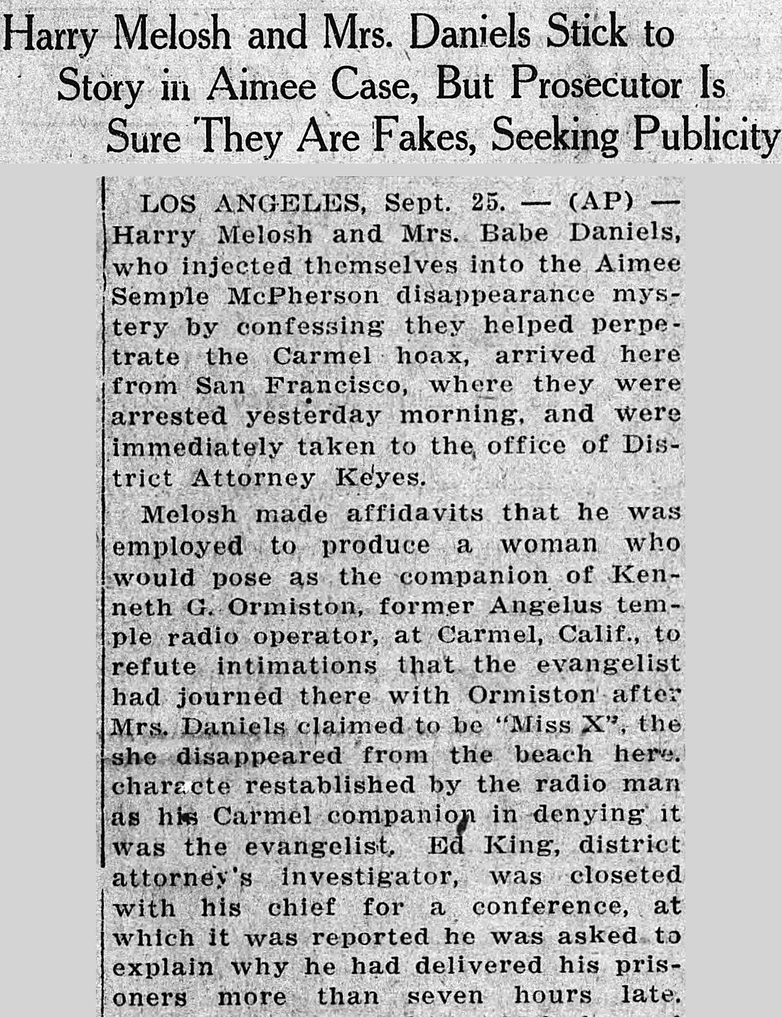 Douglas Daily Dispatch, Douglas, Arizona: Harry Melosh and Mrs. Daniels Stick to Story in Aimee Case, But Prosecutor Is Sure They Are Fakes, Seeking Publicity