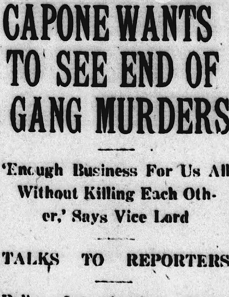 The Bismarck Tribune, Bismarck, North Dakota: CAPONE WANTS TO SEE END OF GANG MURDERS